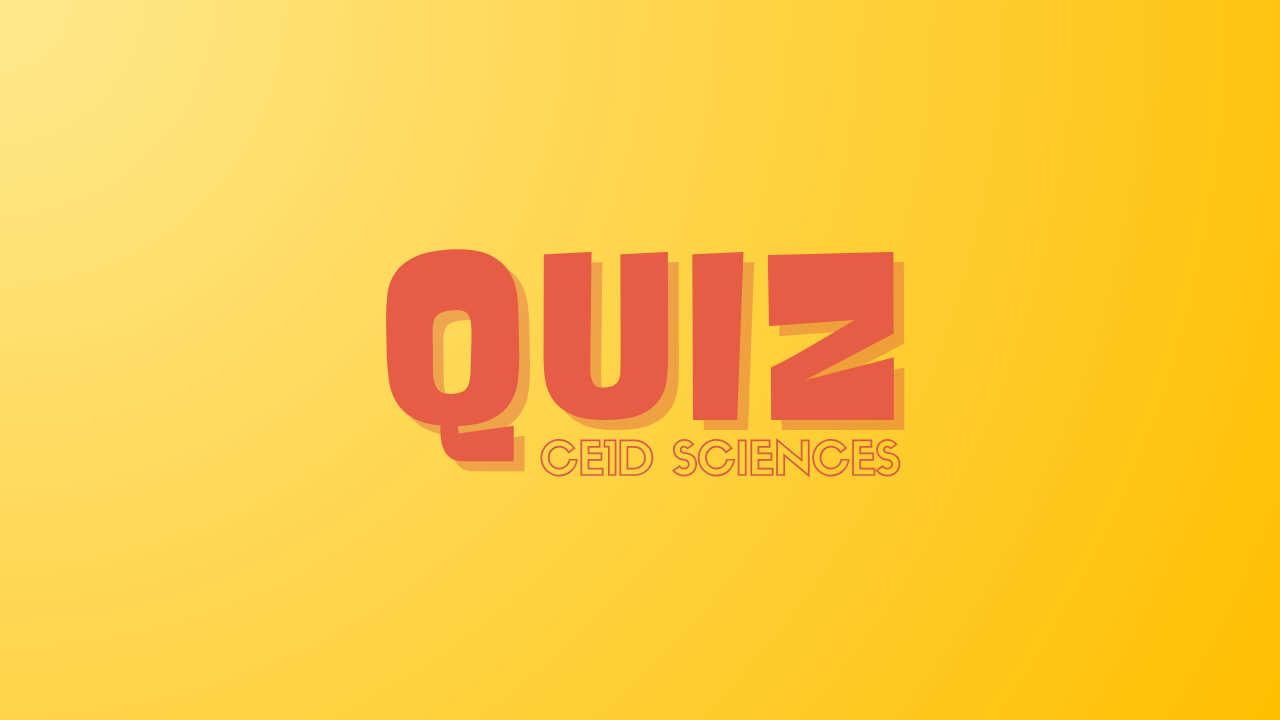 Quiz CE1D Sciences
